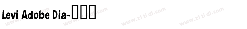 Levi Adobe Dia字体转换